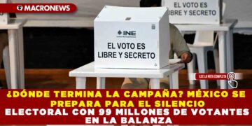 ¿DÓNDE TERMINA LA CAMPAÑA? MÉXICO SE PREPARA PARA EL SILENCIO ELECTORAL CON 99 MILLONES DE VOTANTES EN LA BALANZA