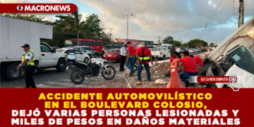 ACCIDENTE AUTOMOVILÍSTICO EN EL BOULEVARD COLOSIO, DEJÓ VARIAS PERSONAS LESIONADAS Y MILES DE PESOS EN DAÑOS MATERIALES