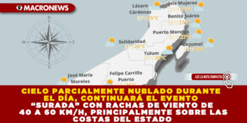 CIELO PARCIALMENTE NUBLADO DURANTE EL DÍA, CONTINUARÁ EL EVENTO “SURADA” CON RACHAS DE VIENTO DE 40 A 60 KM/H, PRINCIPALMENTE SOBRE LAS COSTAS DEL ESTADO