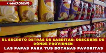 EL SECRETO DETRÁS DE SABRITAS: DESCUBRE DE DÓNDE PROVIENEN LAS PAPAS PARA TUS BOTANAS FAVORITAS