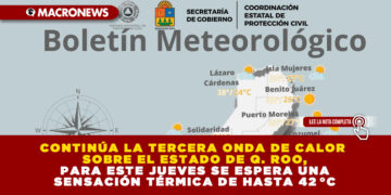 CONTINÚA LA TERCERA ONDA DE CALOR SOBRE EL ESTADO DE Q. ROO, PARA ESTE JUEVES SE ESPERA UNA SENSACIÓN TÉRMICA DE HASTA 42 °C
