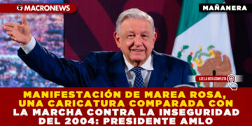 MANIFESTACIÓN DE MAREA ROSA, UNA CARICATURA COMPARADA CON LA MARCHA CONTRA LA INSEGURIDAD DEL 2004: PRESIDENTE AMLO
