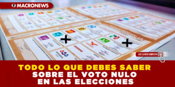TODO LO QUE DEBES SABER SOBRE EL VOTO NULO EN LAS ELECCIONES