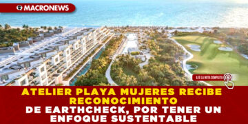ATELIER PLAYA MUJERES RECIBE RECONOCIMIENTO DE EARTHCHECK, POR TENER UN ENFOQUE SUSTENTABLE