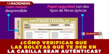¿CÓMO VERIFICAR QUE LAS BOLETAS QUE TE DEN EN LA CASILLA SEAN AUTÉNTICAS?