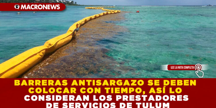 BARRERAS ANTISARGAZO SE DEBEN COLOCAR CON TIEMPO, ASÍ LO CONSIDERAN LOS PRESTADORES DE SERVICIOS DE TULUM