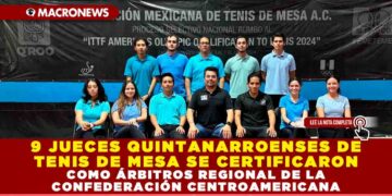 9 JUECES QUINTANARROENSES DE TENIS DE MESA SE CERTIFICARON COMO ÁRBITROS REGIONAL DE LA CONFEDERACIÓN CENTROAMERICANA
