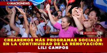 CREAREMOS MÁS PROGRAMAS SOCIALES EN LA CONTINUIDAD DE LA RENOVACIÓN: LILI CAMPOS