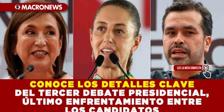 CONOCE LOS DETALLES CLAVE DEL TERCER DEBATE PRESIDENCIAL, ULTIMO ENFRENTAMIENTO ENTRE LOS CANDIDATOS