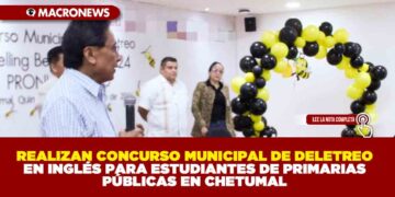 REALIZAN CONCURSO MUNICIPAL DE DELETREO EN INGLÉS PARA ESTUDIANTES DE PRIMARIAS PÚBLICAS EN CHETUMAL