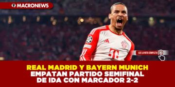 REAL MADRID Y BAYERN MUNICH EMPATAN PARTIDO SEMIFINAL DE IDA CON MARCADOR 2-2