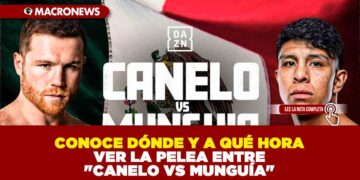 CONOCE DÓNDE Y A QUÉ HORA VER LA PELEA ENTRE «CANELO VS MUNGUÍA»