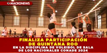FINALIZA PARTICIPACIÓN DE QUINTANA ROO EN LA DISCIPLINA DE VOLEIBOL DE SALA DE LOS NACIONALES CONADE 2024