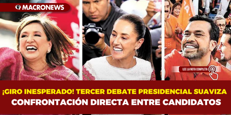 ¡GIRO INESPERADO! TERCER DEBATE PRESIDENCIAL SUAVIZA CONFRONTACIÓN DIRECTA ENTRE CANDIDATOS