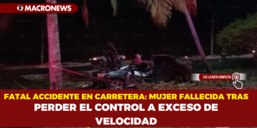 FATAL ACCIDENTE EN CARRETERA: MUJER FALLECIDA TRAS PERDER EL CONTROL A EXCESO DE VELOCIDAD