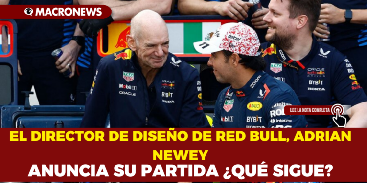 EL DIRECTOR DE DISEÑO DE RED BULL, ADRIAN NEWEY ANUNCIA SU PARTIDA ¿QUÉ SIGUE?