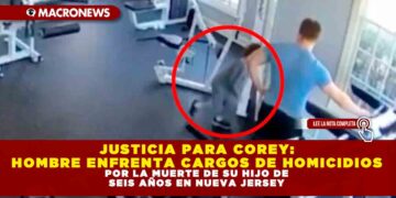 JUSTICIA PARA COREY: HOMBRE ENFRENTA CARGOS DE HOMICIDIOS POR LA MUERTE DE SU HIJO DE SEIS AÑOS EN NUEVA JERSEY