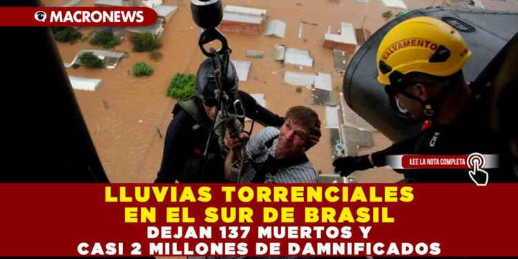 LLUVIAS TORRENCIALES EN EL SUR DE BRASIL DEJAN 137 MUERTOS Y CASI 2 MILLONES DE DAMNIFICADOS