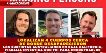 LOCALIZAN 4 CUERPOS CERCA DE DONDE DESAPARECIERON LOS SURFISTAS AUSTRALIANOS EN BAJA CALIFORNIA, FISCALIA INVESTIGA CON FBI PARA ENCONTRARLOS