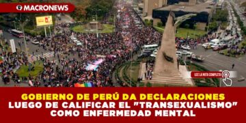 GOBIERNO DE PERÚ DA DECLARACIONES LUEGO DE CALIFICAR EL «TRANSEXUALISMO» COMO ENFERMEDAD MENTAL