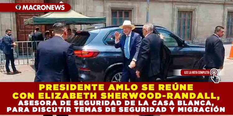 PRESIDENTE AMLO SE REÚNE CON ELIZABETH SHERWOOD-RANDALL, ASESORA DE SEGURIDAD DE LA CASA BLANCA, PARA DISCUTIR TEMAS DE SEGURIDAD Y MIGRACIÓN