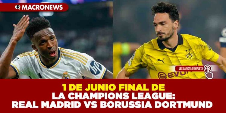 1 DE JUNIO FINAL DE LA CHAMPIONS LEAGUE: REAL MADRID VS BORUSSIA DORTMUND