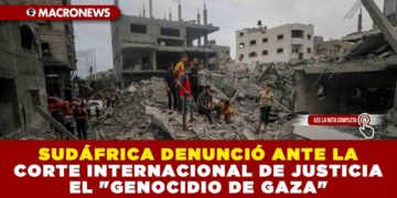 SUDÁFRICA DENUNCIÓ ANTE LA CORTE INTERNACIONAL DE JUSTICIA EL «GENOCIDIO DE GAZA»