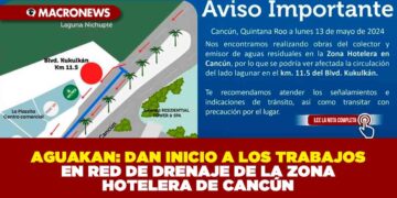 AGUAKAN: DAN INICIO A LOS TRABAJOS EN RED DE DRENAJE DE LA ZONA HOTELERA DE CANCÚN