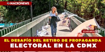 EL DESAFÍO DEL RETIRO DE PROPAGANDA ELECTORAL EN LA CDMX