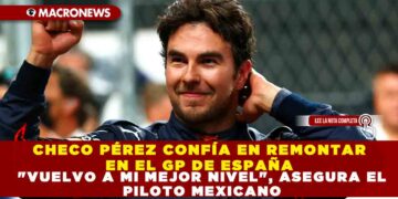 CHECO PÉREZ CONFÍA EN REMONTAR EN EL GP DE ESPAÑA «VUELVO A MI MEJOR NIVEL», ASEGURA EL PILOTO MEXICANO