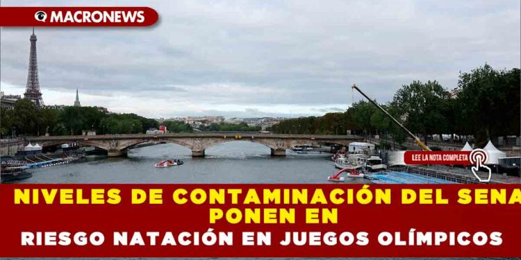 NIVELES DE CONTAMINACIÓN DEL SENA PONEN EN RIESGO NATACIÓN EN JUEGOS OLÍMPICOS