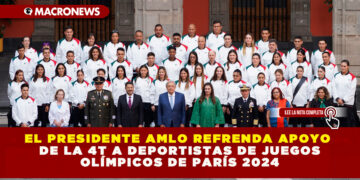 EL PRESIDENTE AMLO REFRENDA APOYO DE LA 4T A DEPORTISTAS DE JUEGOS OLÍMPICOS DE PARÍS 2024