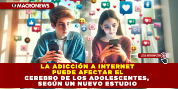 LA ADICCIÓN A INTERNET PUEDE AFECTAR EL CEREBRO DE LOS ADOLESCENTES, SEGÚN UN NUEVO ESTUDIO
