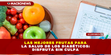 LAS MEJORES FRUTAS PARA LA SALUD DE LOS DIABÉTICOS: DISFRUTA SIN CULPA