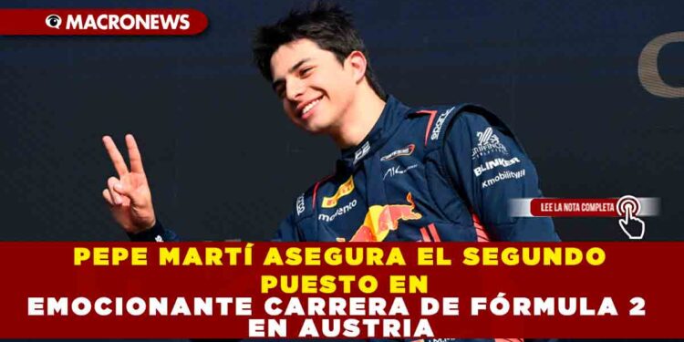 PEPE MARTÍ ASEGURA EL SEGUNDO PUESTO EN EMOCIONANTE CARRERA DE LA FÓRMULA 2 EN AUSTRIA
