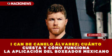 I CAN DE CANELO ÁLVAREZ; CUÁNTO CUESTA Y CÓMO FUNCIONA LA APLICACIÓN DEL BOXEADOR MEXICANO