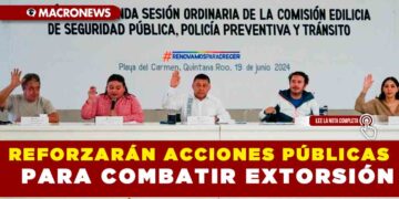 REFORZARÁN ACCIONES PÚBLICAS PARA COMBATIR EXTORSIÓN