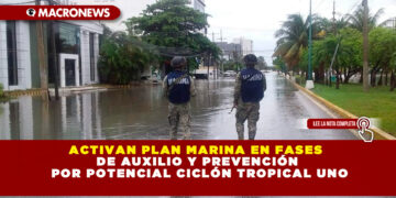 ACTIVAN PLAN MARINA EN FASES DE AUXILIO Y PREVENCIÓN POR POTENCIAL CICLÓN TROPICAL UNO
