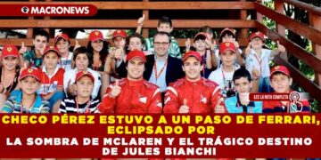 CHECO PÉREZ ESTUVO A UN PASO DE FERRARI, ECLIPSADO POR LA SOMBRA DE MCLAREN Y EL TRÁGICO DESTINO DE JULES BIANCHI