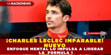 ¡CHARLES LECLEC IMPARABLE! NUEVO ENFOQUE MENTAL LO IMPULSA A LIDERAR LA  FORMULA 1