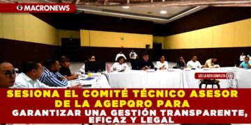 SESIONA EL COMITÉ TÉCNICO ASESOR DE LA  AGEPQRO PARA GARANTIZAR UNA GESTIÓN  TRANSPARENTE, EFICAZ Y LEGAL