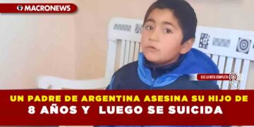 UN PADRE DE ARGENTINA ASESINA SU HIJO DE 8 AÑOS Y LUEGO SE SUICIDA
