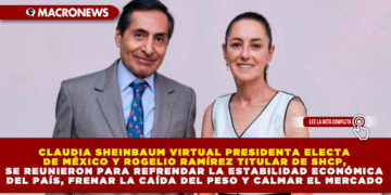 CLAUDIA SHEINBAUM VIRTUAL PRESIDENTA ELECTA DE MÉXICO Y ROGELIO RAMÍREZ TITULAR DE SHCP, SE REUNIERON PARA REFRENDAR LA ESTABILIDAD ECONÓMICA DEL PAÍS, FRENAR LA CAÍDA DEL PESO Y CALMAR EL MERCADO