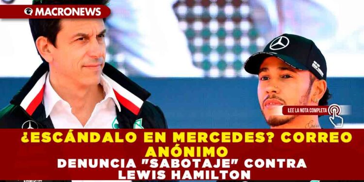 ¿ESCÁNDALO EN MERCEDES? CORREO ANÓNIMO DENUNCIA «SABOTAJE» CONTRA LEWIS HALMINTON