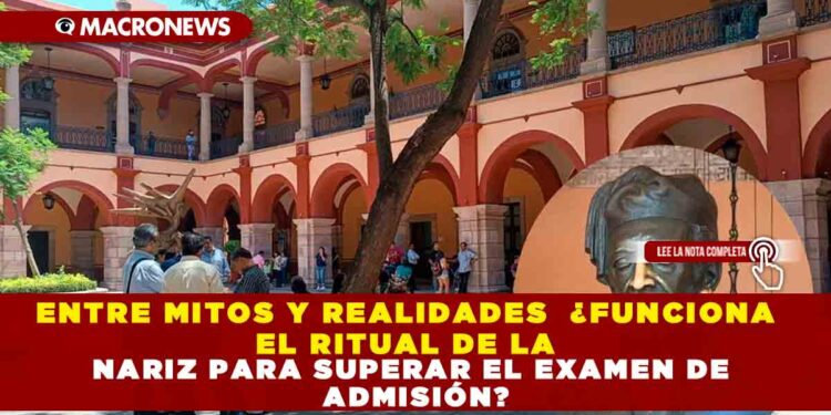 ENTRE MITOS Y REALIDADES ¿FUNCIONA EL RITUAL DE LA NARIZ PARA SUPERAR EL EXAMEN DE ADMISIÓN?