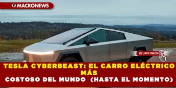 TESLA CYBERBEAST: EL CARRO ELÉCTRICO MÁS COSTOSO DEL MUNDO  (HASTA EL MOMENTO)
