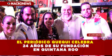 EL PERIÓDICO QUEQUI CELEBRA 24 AÑOS DE SU FUNDACIÓN EN QUINTANA ROO