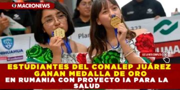 ESTUDIANTES DEL CONALEP JUÁREZ GANAN MEDALLA DE ORO EN RUMANIA CON PROYECTO IA PARA LA SALUD