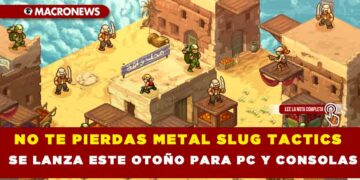NO TE PIERDAS METAL SLUG TACTICS SE LANZA ESTE OTOÑO PARA PC Y CONSOLAS