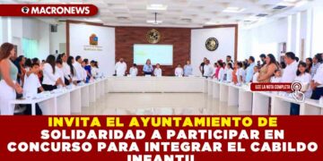INVITA AYUNTAMIENTO DE SOLIDARIDAD A PARTICIPAR EN CONCURSO PARA INTEGRAR EL CABILDO INFANTIL